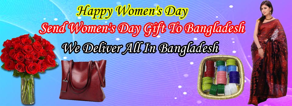 Send women's day gift to Bangladesh