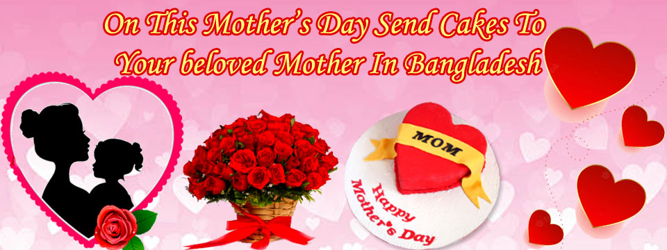 send Mother's Day cakes to Bangladesh from USA